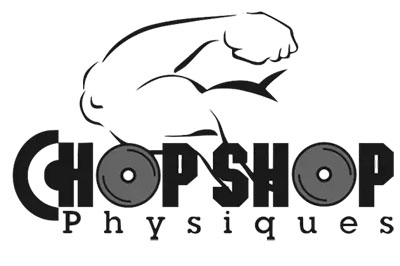 Chop Shop Physiques